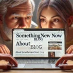 About Somethingnewnow.net Blog